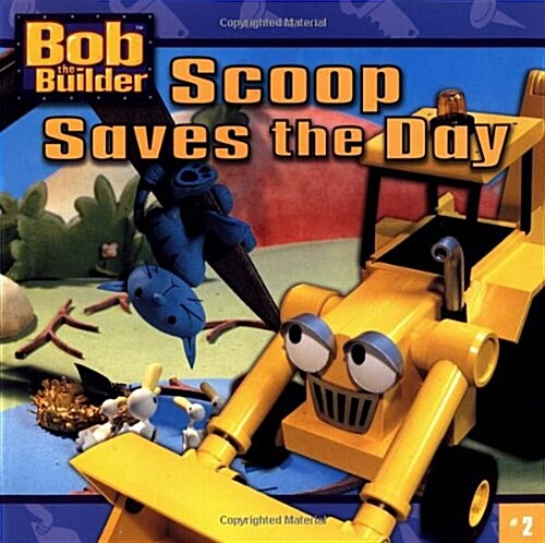 Scoop Saves the Day (Bob the Builder (8x8)) (Paperback)