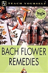 Teach Yourself Bach Flower Remedies (Teach Yourself (NTC)) (Paperback)