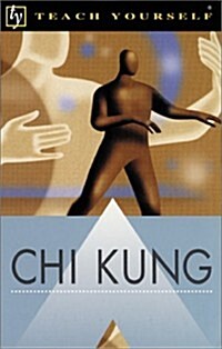Teach Yourself Chi Kung (Paperback, 1st)