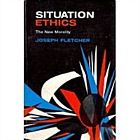Situation Ethics: The New Morality (Paperback)