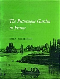 The Picturesque Garden in France (Hardcover, First Edition)