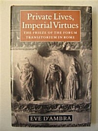 Private Lives, Imperial Virtues (Hardcover, 0)