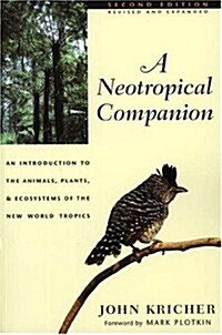 A Neotropical Companion: An Introduction to the Animals, Plants and Ecosystems of the New World Tropics (Hardcover, 2nd Revised)