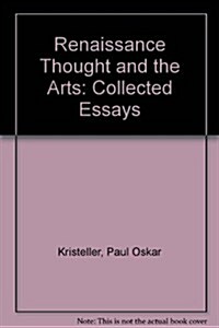 Renaissance Thought and the Arts: Collected Essays (Princeton Paperbacks) (Hardcover, Expanded)