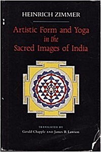 Artistic Form and Yoga in the Sacred Images of India (Bollingen Series (General)) (Hardcover)