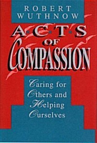 Acts of Compassion (Hardcover, First Edition)
