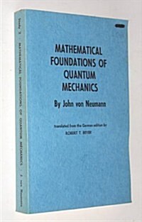 Mathematical Foundations of Quantum Mechanics (Investigations in Physics) (Hardcover)