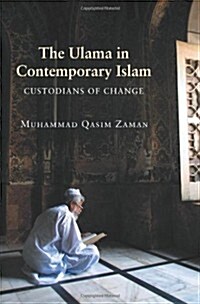 The Ulama in Contemporary Islam: Custodians of Change (Hardcover)