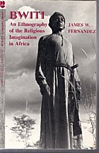 Bwiti: An Ethnography of the Religious Imagination in Africa (Paperback, Limited edition)