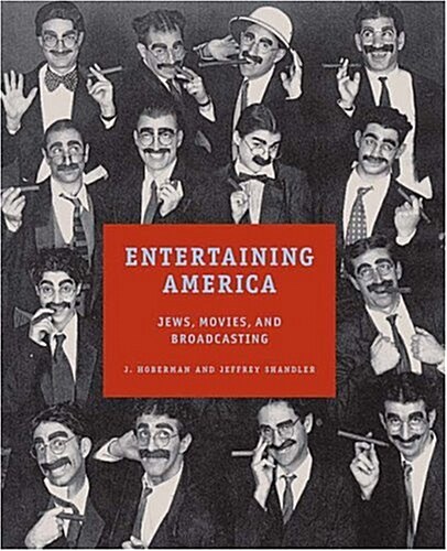 Entertaining America: Jews, Movies, and Broadcasting (Hardcover)