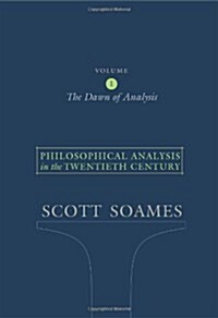 [중고] Philosophical Analysis in the Twentieth Century, Volume 1: The Dawn of Analysis (Hardcover)