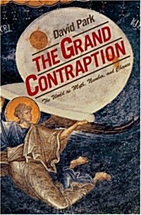 The Grand Contraption: The World as Myth, Number, and Chance (Hardcover)