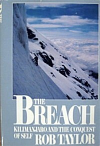 The Breach: Kilimanjaro and the Conquest of Self (Hardcover, First Edition)