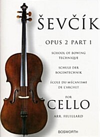 Sevcik for Cello - Opus 2, Part 1: School of Bowing Technique (Paperback)