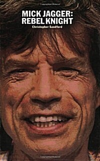 Mick Jagger: Rebel Knight (Paperback)