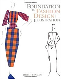 Foundation in Fashion Design and Illustration (Paperback)