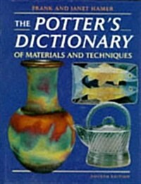 Potters Dictionary of Materials and Techniques (Ceramics) (Paperback, 4th)