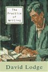 The Practice of Writing (Hardcover, 1st American ed)