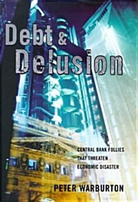 Debt and Delusion (Hardcover)