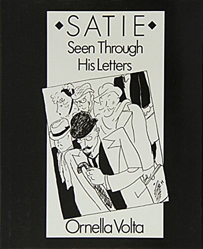 Satie : Seen Through His Letters (Hardcover)