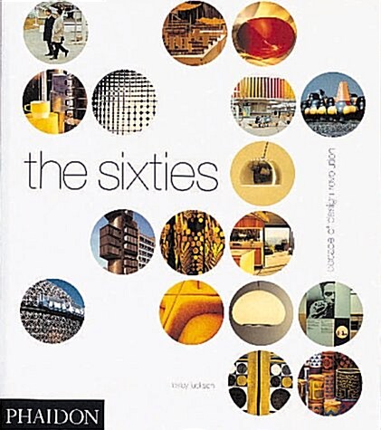 The Sixties: Decade of Design Revolution (Hardcover)