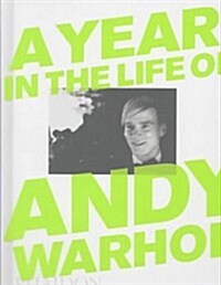 [중고] A Year in the Life of Andy Warhol (Hardcover)