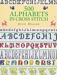 500 Alphabets in Cross Stitch (Hardcover)