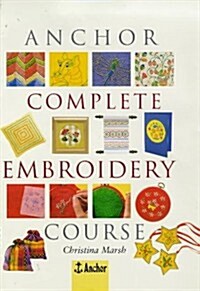 Anchor Complete Embroidery Course (Hardcover)