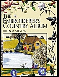 The Embroiderers Country Album (Helen Stevens Masterclass Embroidery (Paperback)) (Paperback)