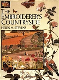 The Embroiderers Countryside (Helen Stevens Masterclass Embroidery (Paperback)) (Paperback)