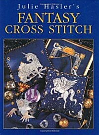 Julie Haslers Fantasy Cross Stitch (Paperback)