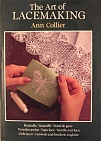 The Art of Lacemaking (Hardcover, 1St Edition)