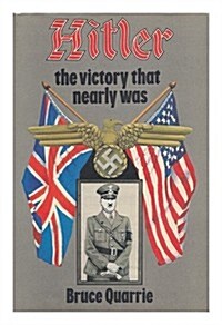 Hitler, the Victory That Nearly Was (Hardcover, 1st)