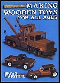 Making Wooden Toys for All Ages (Paperback)