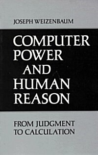 Computer Power and Human Reason: From Judgment to Calculation (Paperback)
