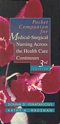 Pocket Companion for Medical-Surgical Nursing Across the Health Care Continuum (Paperback, 3rd)