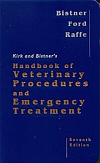 Kirk and Bistners Handbook of Veterinary Procedures and Emergency Treatment, 7e (Paperback, 7th)