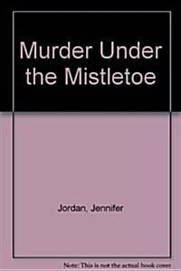 Murder Under the Mistletoe (Hardcover)