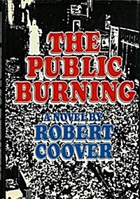 The Public Burning (Hardcover, 1st)