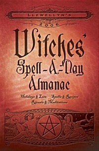 2006 Witches Spell-A-Day Almanac  (Witches Spell-A-Day Almanac) (Paperback)