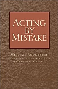 Acting by Mistake (Paperback)