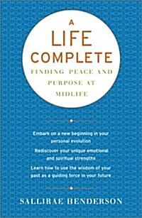 A Life Complete: Finding Peace and Purpose at Midlife (Paperback, Reprint)