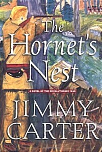 The Hornets Nest: A Novel of the Revolutionary War (Hardcover, First Edition, Deckle Edge)