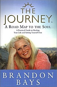 The Journey: A Road Map to the Soul (Hardcover, First Edition)