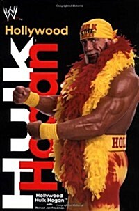 Hollywood Hulk Hogan (World wrestling entertainment) (Hardcover)