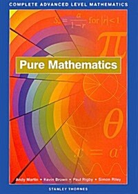 Pure Mathematics: Complete Advanced Level Mathematics (Paperback)