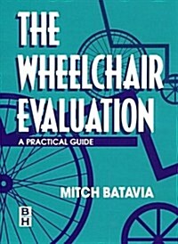 Wheelchair Evaluation: A Practical Guide, 1e (Paperback, 0)