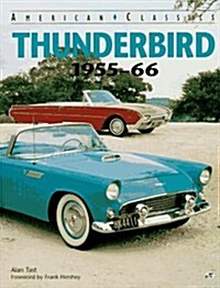 Thunderbird, 1955-1966 (Motorbooks International American Classic Series) (Paperback)