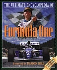 Ultimate Encyclopedia of Formula One: The Definitive Illustrated Guide to Grand Prix Motor... (Hardcover, 1st)