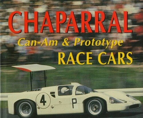 Chaparral Can-Am and Prototype Race Cars (Hardcover, 1st)